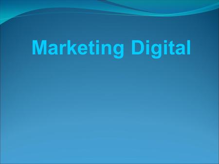 Marketing Digital. Planificación Plan de Negocios Plan de Marketing Plan de Marketing Digital.