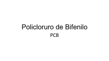 Policloruro de Bifenilo