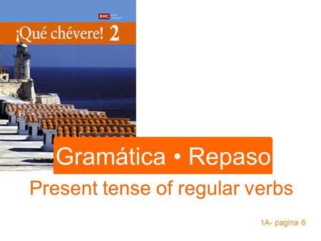 Gramática Repaso Present tense of regular verbs 1A- pagina 6.