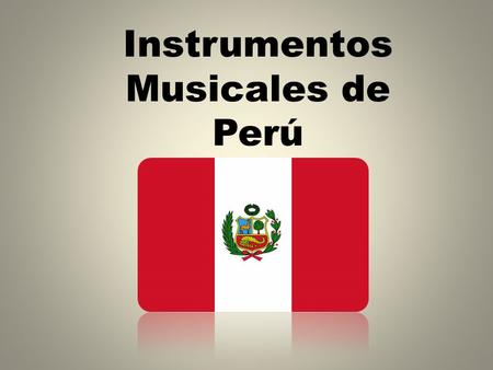 Instrumentos Musicales de Perú