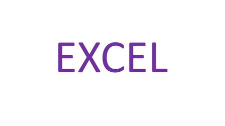 EXCEL. ¿Qué es Excel? Excel 2013 es una aplicación que permite realizar hojas de cálculo que se encuentra integrada en el conjunto ofimático de programas.