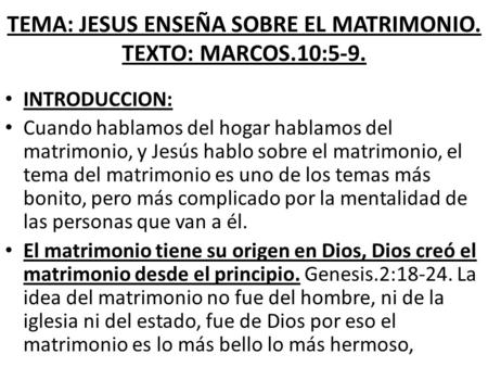 TEMA: JESUS ENSEÑA SOBRE EL MATRIMONIO. TEXTO: MARCOS.10:5-9.