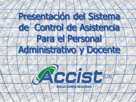 Presentación del Sistema de Control de Asistencia Para el Personal Administrativo y Docente SOLUCIONES SEGURAS.