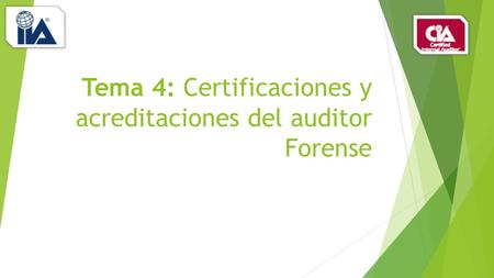 Tema 4: Certificaciones y acreditaciones del auditor Forense.
