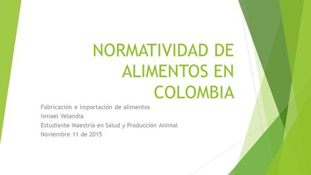 NORMATIVIDAD DE ALIMENTOS EN COLOMBIA