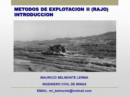 METODOS DE EXPLOTACION II (RAJO) INTRODUCCION