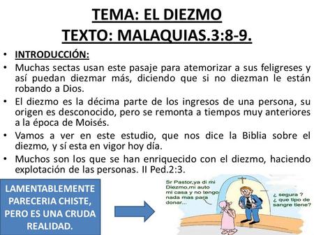 TEMA: EL DIEZMO TEXTO: MALAQUIAS.3:8-9.