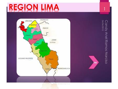 26/06/2015 Candy Anel Ramos Narciso 1 FIN FIN. Barranca  La provincia de Barranca es una de las once provincias que conforman el departamento de Lima.