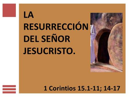 LA RESURRECCIÓN DEL SEÑOR JESUCRISTO.