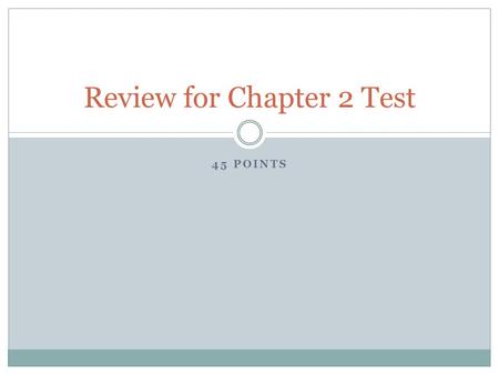 Review for Chapter 2 Test
