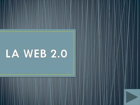 El web 2.0 es aquellos sitios de la WorLd Wide Web, que permite al usuario interactuar y colaborar entre si como creadores de contenido generado por.
