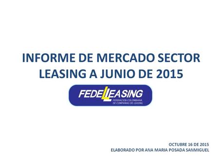 INFORME DE MERCADO SECTOR LEASING A JUNIO DE 2015