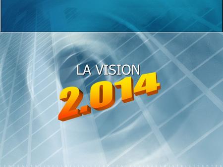 LA VISION 2.014.