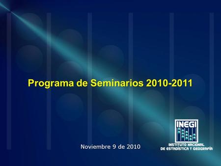 Programa de Seminarios 2010-2011 Noviembre 9 de 2010.