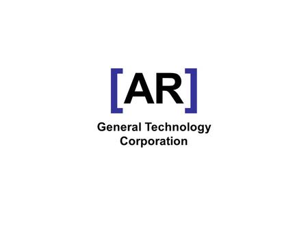 [AR] General Technology Corporation.
