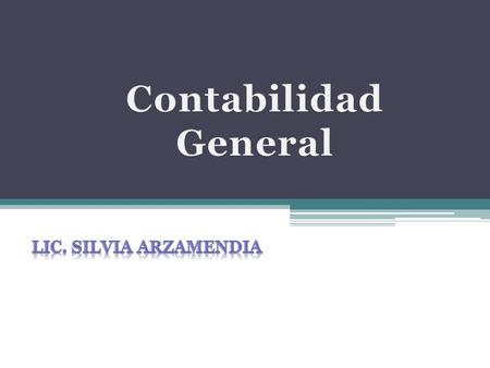 Contabilidad General Lic. Silvia Arzamendia.