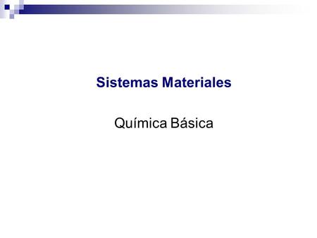 Sistemas Materiales Química Básica.
