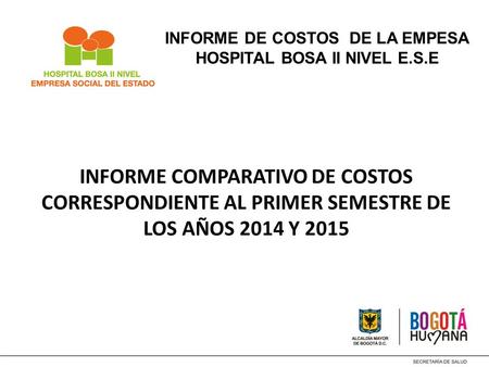 INFORME DE COSTOS DE LA EMPESA HOSPITAL BOSA II NIVEL E.S.E