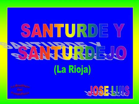 SANTURDE Y SANTURDEJO (La Rioja) JOSE LUIS.