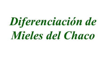 Diferenciación de Mieles del Chaco
