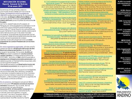 INTEGRACIÓN REGIONAL Reporte Semanal de Noticias 10 de enero 2013 ALADI. Asociación Latinoamericana de Integración. ALBA. Alianza Bolivariana para los.