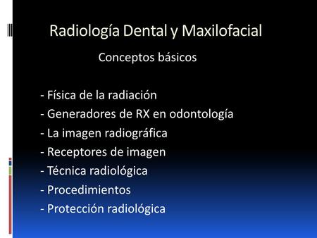 Radiología Dental y Maxilofacial