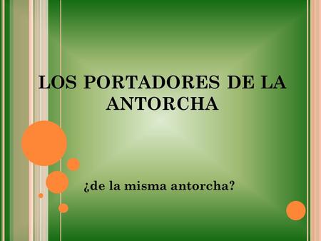 LOS PORTADORES DE LA ANTORCHA