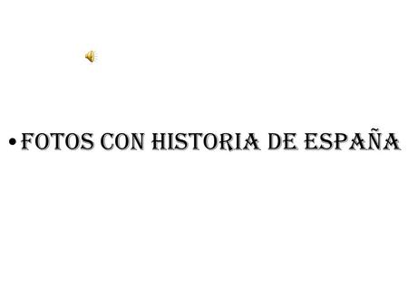 Fotos con historia de España