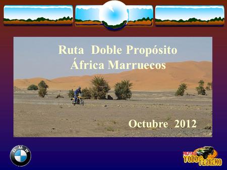 Ruta Doble Propósito África Marruecos Octubre 2012.