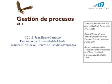 Gestión de procesos 2011 ©2011, Juan Bravo Carrasco