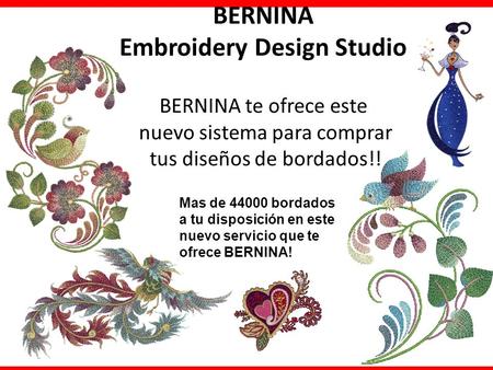 BERNINA Embroidery Design Studio BERNINA te ofrece este nuevo sistema para comprar tus diseños de bordados!! Mas de 44000 bordados a tu disposición.