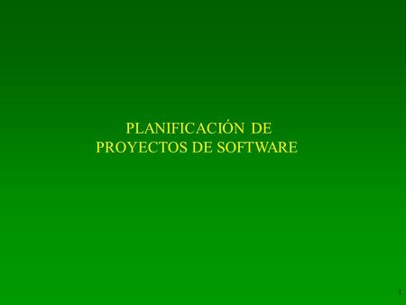 PLANIFICACIÓN DE PROYECTOS DE SOFTWARE