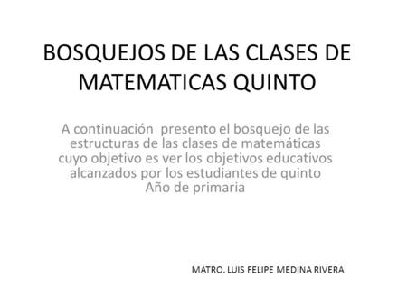 BOSQUEJOS DE LAS CLASES DE MATEMATICAS QUINTO