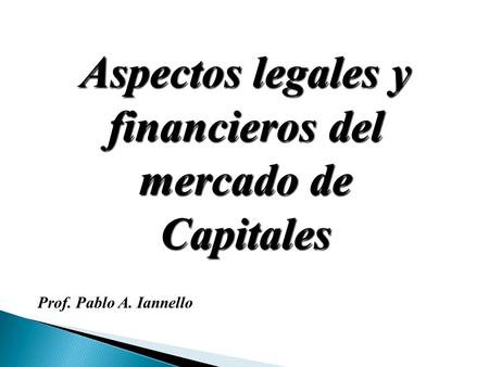 Aspectos legales y financieros del mercado de Capitales
