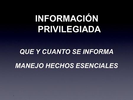 INFORMACIÓN PRIVILEGIADA MANEJO HECHOS ESENCIALES