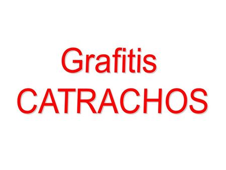 Grafitis CATRACHOS.