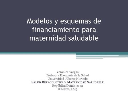 Modelos y esquemas de financiamiento para maternidad saludable