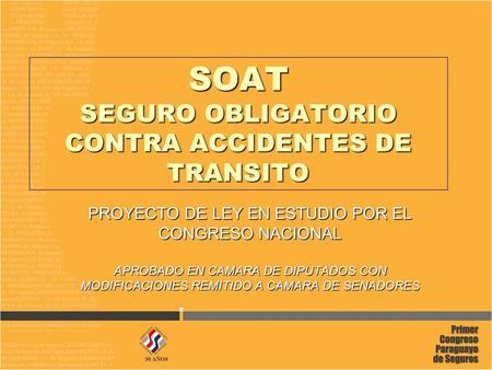 SOAT SEGURO OBLIGATORIO CONTRA ACCIDENTES DE TRANSITO