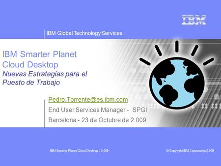 End User Services Manager -  SPGI Barcelona - 23 de Octubre de 2.009