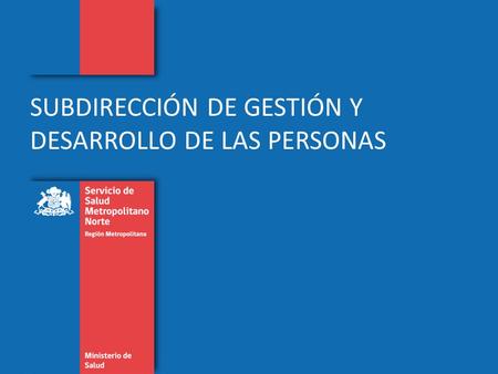 SUBDIRECCIÓN DE GESTIÓN Y DESARROLLO DE LAS PERSONAS.