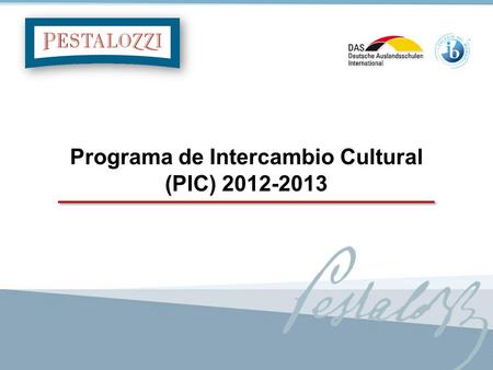 1 Programa de Intercambio Cultural (PIC) 2012-2013.