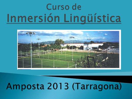 Curso de Inmersión Lingüística Amposta 2013 (Tarragona)