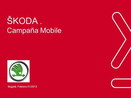 ŠKODA . Campaña Mobile Bogotá. Febrero 01/2013.