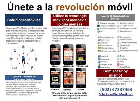 Soluciones Móviles SolucionesWebMovil.com ofrece sitios web para móviles rentables y de gran calidad que ayudan a su negocio conectarse con millones de.