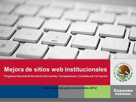 Mejora de sitios web institucionales Programa Nacional de Rendición de Cuentas, Transparencia y Combate a la Corrupción