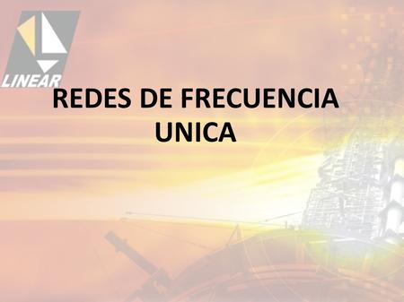 REDES DE FRECUENCIA UNICA