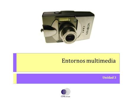 Entornos multimedia Unidad 3 O PERACIONES A UXILIARES CON T ECNOLOGÍAS DE LA I NFORMACIÓN Y LA C OMUNICACIÓN.