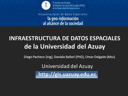 INFRAESTRUCTURA DE DATOS ESPACIALES de la Universidad del Azuay