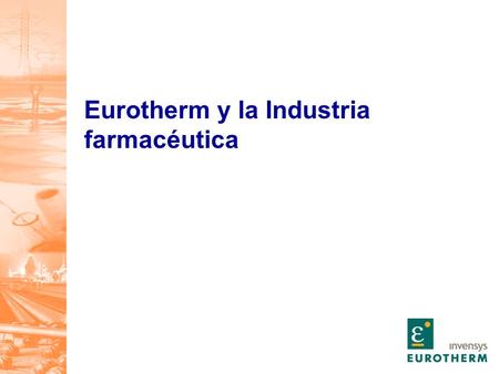 Eurotherm y la Industria farmacéutica