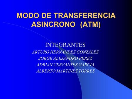MODO DE TRANSFERENCIA ASINCRONO (ATM)